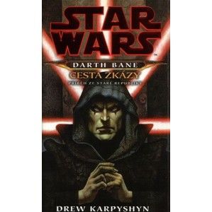 Drew Karpyshyn - Star Wars - Darth Bane 01 - Cesta zkázy