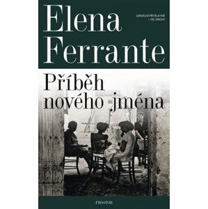 Elena Ferrante - Příběh nového jména