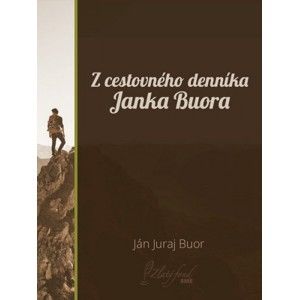 Ján Juraj Buor - Z cestovného denníka Janka Buora