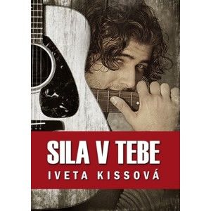 Iveta Kissová - Sila v tebe
