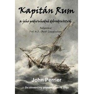 John Perrier - Kapitán Rum a jeho podivuhodné dobrodružstvá