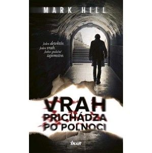 Mark Hill - Vrah prichádza po polnoci