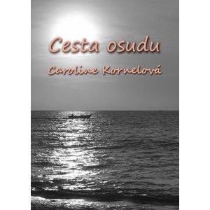 Caroline Kornelová - Cesta Osudu