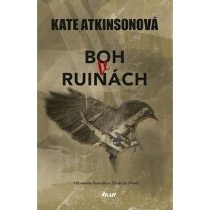 Kate Atkinson - Boh v ruinách