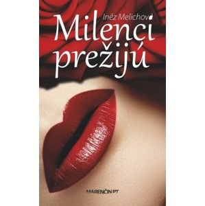 Inéz Melichová - Milenci prežijú