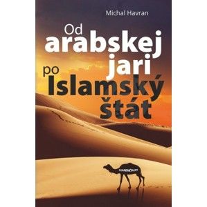 Michal Havran st. - Od arabskej jari po Islamský štát