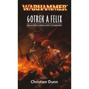 Christian Dunn - Warhammer: Gotrek a Felix