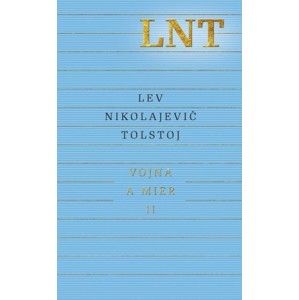 Lev Nikolajevič Tolstoj - Vojna a mier II.