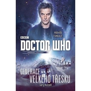 Gary Russell - Doctor Who: Generace velkého třesku