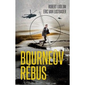 Robert Ludlum, Eric Van Lustbader - Bourneův rébus