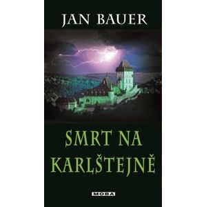 Jan Bauer - Smrt na Karlštejně