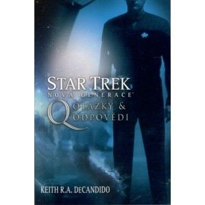 Keith R. A. DeCandido - Star Trek: Q - Otázky a odpovědi