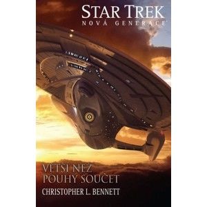 Christopher L. Bennett - Star Trek: Větší než pouhý součet