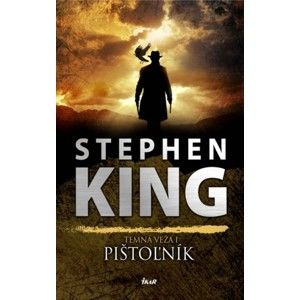 Stephen King - Temná veža 1: Pištolník