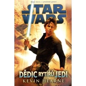Kevin Hearne - Star Wars - Dědic rytířů Jedi