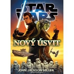 John Jackson Miller - Star Wars: Nový úsvit