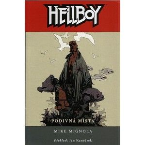 Mike Mignola - Hellboy 06: Podivná místa (viazaná)