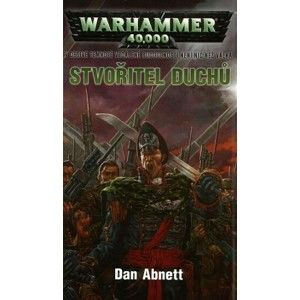 Abnett Dan - Warhammer 40 000: Stvořitel duchu - Gauntovi duchové 02