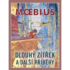 Moebius - Dlouhý zítřek a další příběhy (Brožovaná väzba)