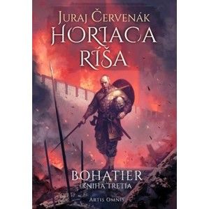 Juraj Červenák - Bohatier: Horiaca ríša