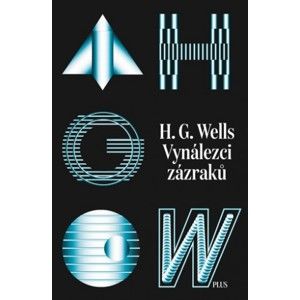 H. G. Wells - H. G. Wells 1 - Vynálezci zázraků