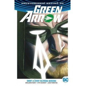 Green Arrow 01: Smrt a život Olivera Queena