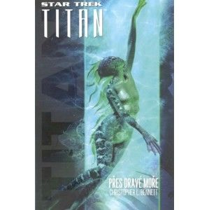 Star Trek: Titan - Přes dravé moře