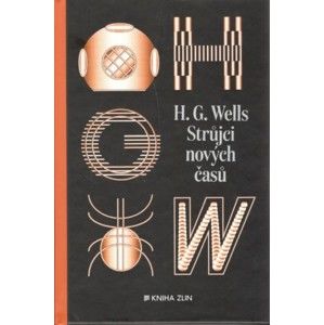 H. G. Wells 2 - Strůjci nových časů