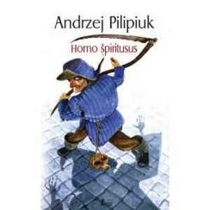 Pilipiuk Andrzej - Homo špiritusus - Kroniky Jakuba Vandrovce 6