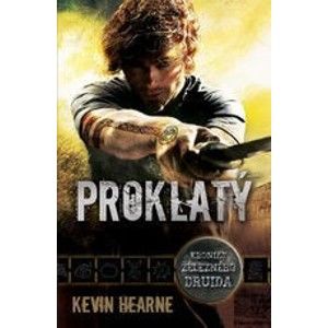 Kevin Hearne - Proklatý - Kroniky železného druida 2