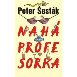 Peter Šesták - Nahá profesorka