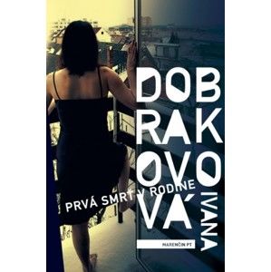 Ivana Dobrakovová - Prvá smrť v rodine