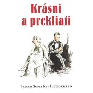 Francis Scott Key Fitzgerald - Krásni a prekliati
