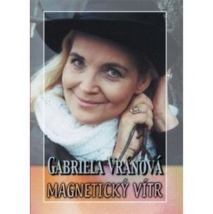 Gabriela Vránová - Magnetický vítr