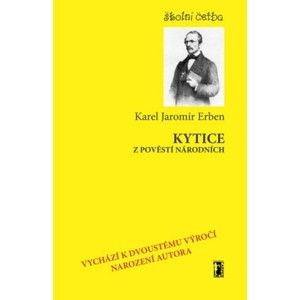 Karel Jaromír Erben - Kytice z pověstí národních