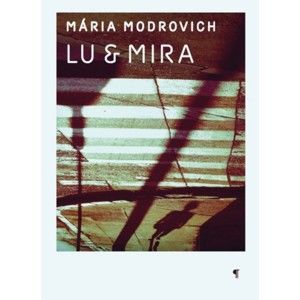 Mária Modrovich - Lu &amp; Mira