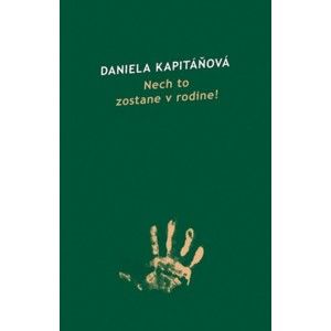Daniela Kapitáňová - Nech to zostane v rodine!
