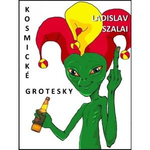 Ladislav Szalai - Kosmické grotesky