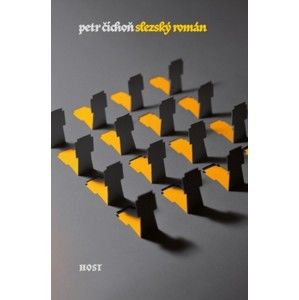 Petr Čichoň - Slezský román