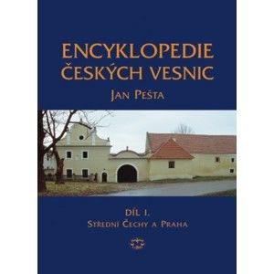 Jan Pešta - Encyklopedie českých vesnic I., Střední Čechy a Praha