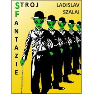 Ladislav Szalai - Stroj fantazie