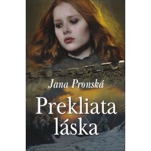 Jana Pronská - Prekliata láska