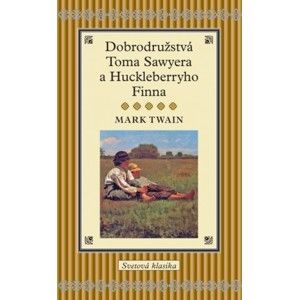 Mark Twain - Dobrodružstvá Toma Sawyera a Huckleberryho Finna