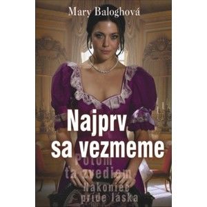 Mary Baloghová - Najprv sa vezmeme