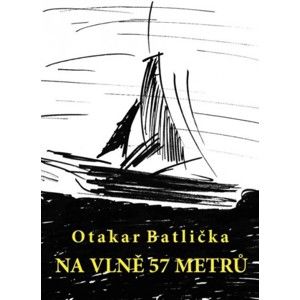Otakar Batlička - Na vlně 57 metrů