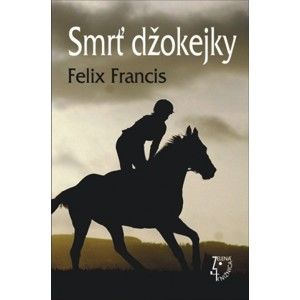 Felix Francis - Smrť džokejky