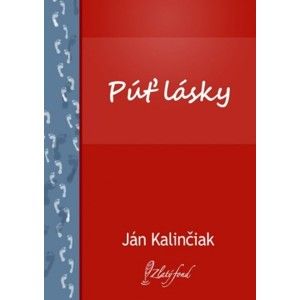 Ján Kalinčiak - Púť lásky