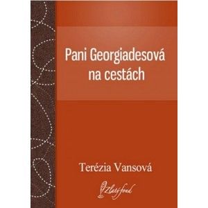 Terézia Vansová - Pani Georgiadesová na cestách