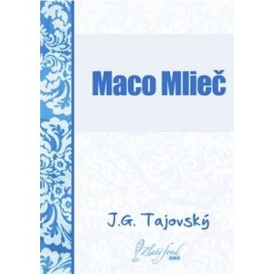 Jozef Gregor Tajovský - Maco Mlieč