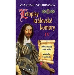 Vlastimil Vondruška - Letopisy královské komory IV